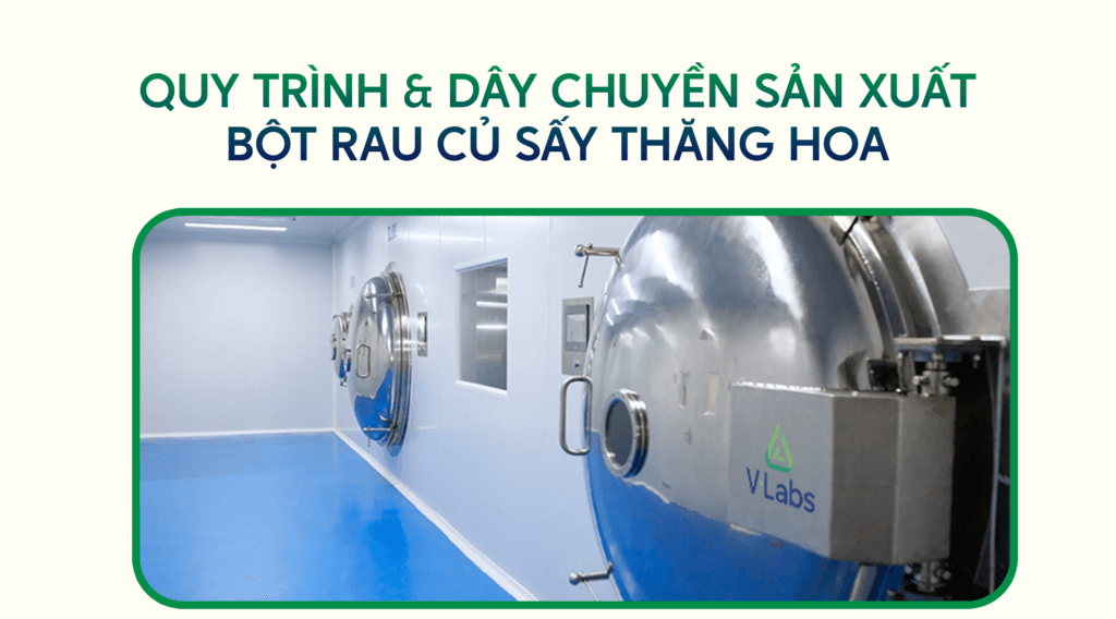quy-trinh-san-xuat-bot-rau-cu-say-thang-hoa