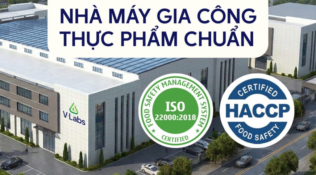 Tại Sao Nên Chọn Nhà Máy Gia Công Thực Phẩm Đạt Chuẩn ISO & HACCP