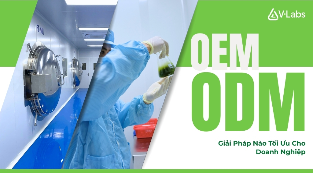 Phân Biệt Gia Công OEM Và ODM: Giải Pháp Nào Tối Ưu Cho Doanh Nghiệp Thực Phẩm?
